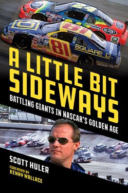 A Little Bit Sideways: Battling Giants in Nascar's Golden Age