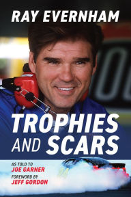 Pdf free ebooks download online Trophies and Scars: Ray Evernham PDB DJVU CHM 9781642341461 English version