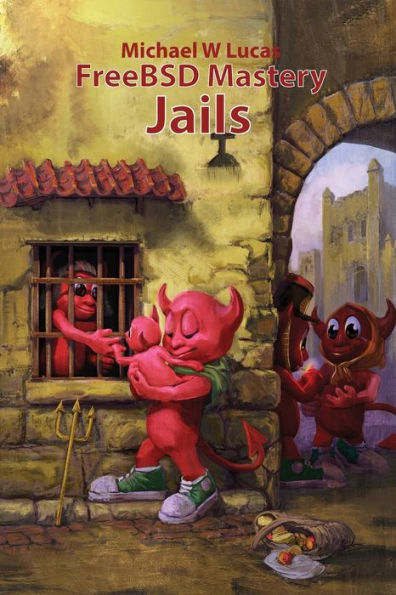FreeBSD Mastery: Jails