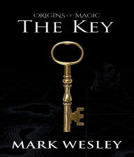 Title: The Key: Book One, Author: Mark Wesley