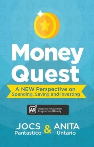 Money Quest: A New Perspective on Spending, Saving and Investing