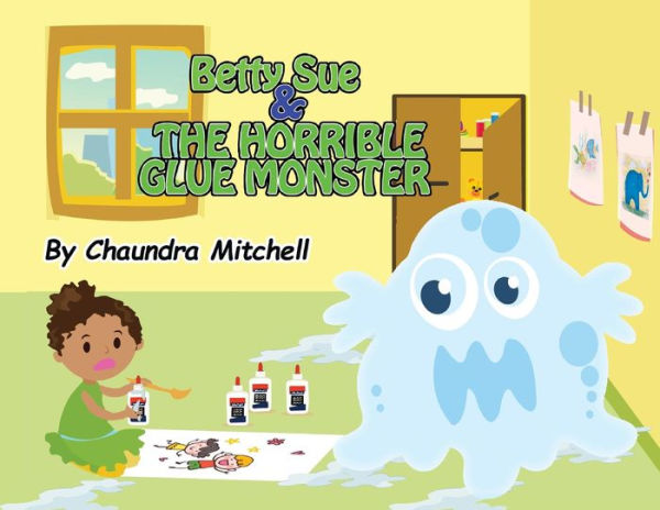 Betty Sue and the Horrible Glue Monster