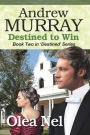 Andrew Murray: Destined to Win