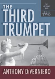 Title: The Third Trumpet, Author: Anthony DiVerniero