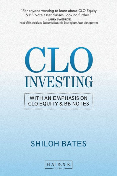 CLO Investing: With an Emphasis on Equity & BB Notes