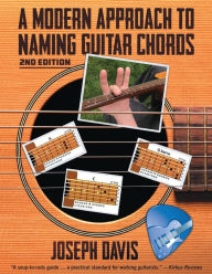 Title: A Modern Approach to Naming Guitar Chords, Author: Joseph Davis