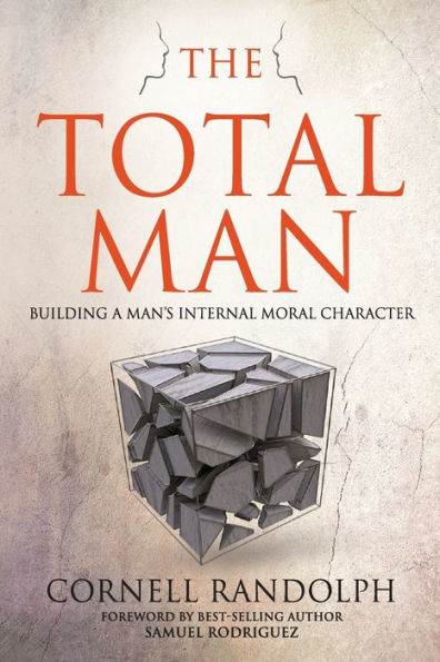 The Total Man: Building a Man's Internal Moral Character