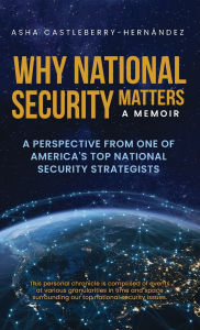 Free ebooks computer download Why National Security Matters in English FB2 PDF by Asha Castleberry