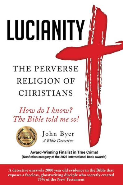 Lucianity: The Perverse Religion of Christians