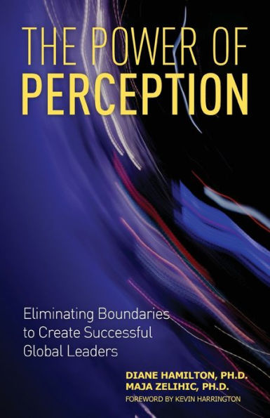 The Power of Perception: Eliminating Boundaries to Create Successful Global Leaders