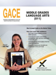 Title: GACE Middle Grades Language Arts 011, Author: Sharon A. Wynne