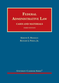 Free books downloads online Federal Administrative Law / Edition 3 English version 9781642422580 ePub PDF by Kristin E. Hickman, Richard J. Pierce Jr.