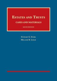 Title: Estates and Trusts, Cases and Materials / Edition 6, Author: Stewart Sterk