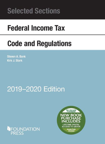 Selected Sections Federal Income Tax Code and Regulations, 2019-2020 / Edition 2019