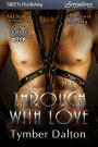 Through With Love [Suncoast Society] (Siren Publishing Sensations)