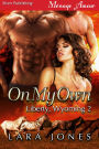 On My Own [Liberty, Wyoming 2] (Siren Publishing Menage Amour)