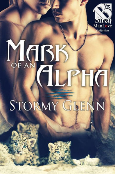 Mark of an Alpha (Siren Publishing The Stormy Glenn ManLove Collection)