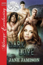 Dark Love [Vampire 1] (Siren Publishing Menage Everlasting)