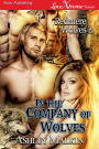 In the Company of Wolves [Redmere Wolves 2] (Siren Publishing LoveXtreme Forever)