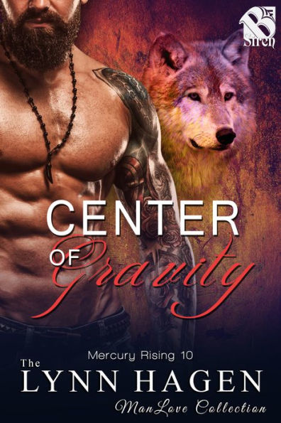 Center of Gravity [Mercury Rising 10] (Siren Publishing The Lynn Hagen ManLove Collection)