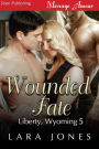 Wounded Fate [Liberty, Wyoming 5] (Siren Publishing Menage Amour)