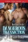 Dangerous Transaction [Mated Happily Ever After 2] (Siren Publishing Classic ManLove)