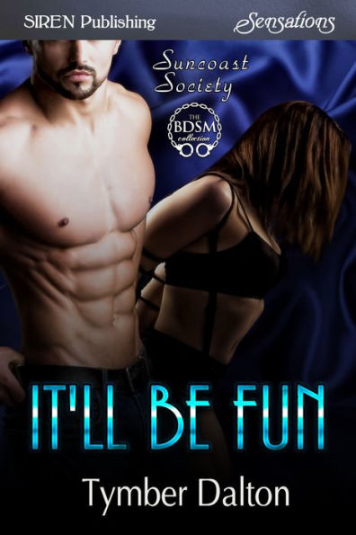 It'll Be Fun [Suncoast Society] (Siren Publishing Sensations)