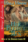 Her Perfect Men [Men of the Border Lands 18] (Siren Publishing Menage Everlasting)