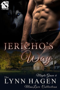 Title: Jericho's Way [Maple Grove 6] (The Lynn Hagen ManLove Collection), Author: Lynn Hagen