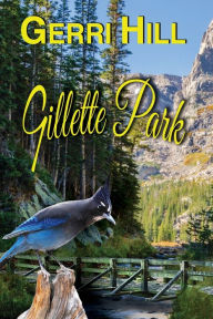 Title: Gillette Park, Author: Gerri Hill