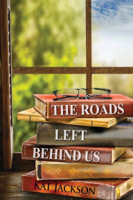 Download full pdf google books The Roads Left Behind Us by  9781642473452 