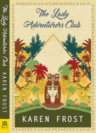 Download free books onto your phone The Lady Adventurers Club (English Edition) RTF PDF DJVU