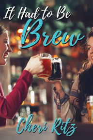 Download a book from google books online It Had to Be Brew by Cheri Ritz (English literature) 9781642476729 RTF CHM