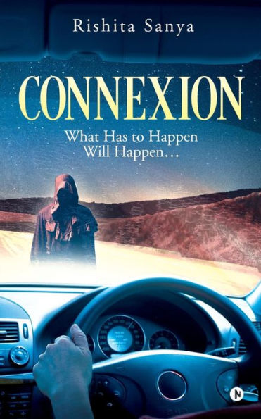 Connexion: What Has to Happen Will Happen...
