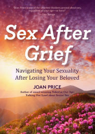 Sex After Grief: Navigating Your Sexuality After Losing Your Beloved