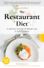 The Restaurant Diet: A Spiritual Journey of Weight Loss & Self Discovery