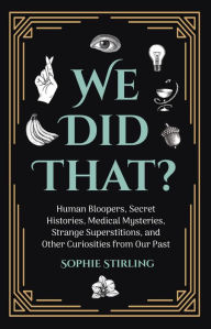 Title: We Did That?, Author: Sophie Stirling