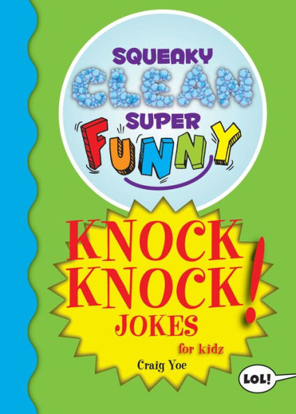 Squeaky Clean Super Funny Knock Knock Jokes for Kidz: (Things to Do at Home, Learn to Read, Jokes & Riddles for Kids)
