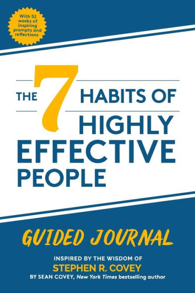 The 7 Habits of Highly Effective People: Guided Journal: (Goals Journal, Self Improvement Book)