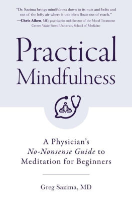 Practical Mindfulness: A Physician's No-Nonsense Guide to Meditation for Beginners (Mindful Breathing, Gift For Anxiety)