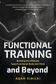 Free ebooks to download on android tablet Functional Training and Beyond: Building the Ultimate Superfunctional Body and Mind by Adam Sinicki 9781642505030 in English