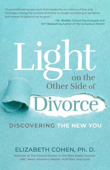 Light on the Other Side of Divorce: Discovering the New You (Life After Divorce, Divorce Book for Women)