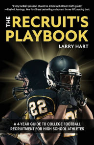 Ebooks txt format free download The Recruit's Playbook: A 4-Year Guide to College Football Recruitment for High School Athletes  9781642506105