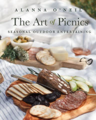 Title: The Art of Picnics: Seasonal Outdoor Entertaining (Picnic Ideas, Party Cooking, Outdoor Entertainment), Author: Alanna O'Neil