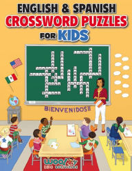 Title: English and Spanish Crossword Puzzles for Kids: Teach English and Spanish With Dual Language Word Puzzles (Learn English or learn Spanish and have fun too), Author: Woo! Jr. Kids Activities