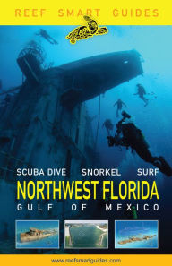 Title: Reef Smart Guides Northwest Florida: (Best Diving Spots in NW Florida), Author: Peter McDougall