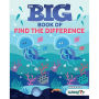 The Big Book of Find the Difference: A Spot the Difference Activity Book for Kids