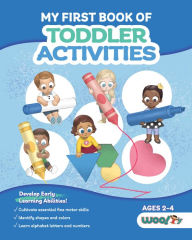 Title: My First Book of Toddler Activities: (Learning Games For Toddlers) (Ages 2 - 4), Author: Woo! Jr. Kids Activities