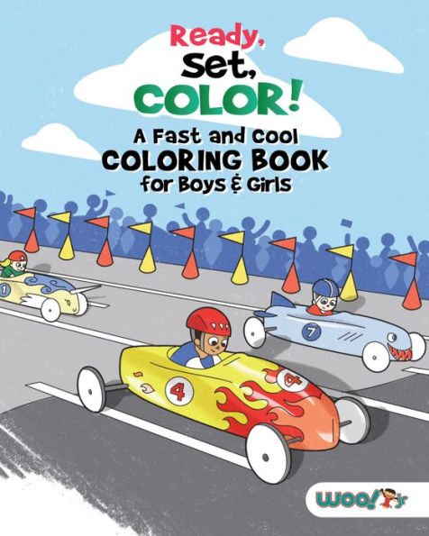 Ready, Set, Color! A Fast and Cool Coloring Book for Boys & Girls: (Coloring Pages for Kids)