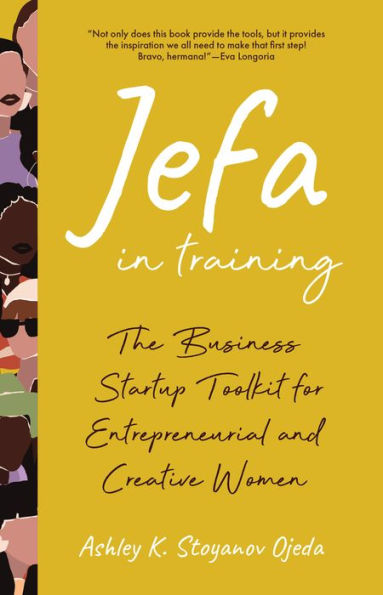 Jefa Training: The Business Startup Toolkit for Entrepreneurial and Creative Women